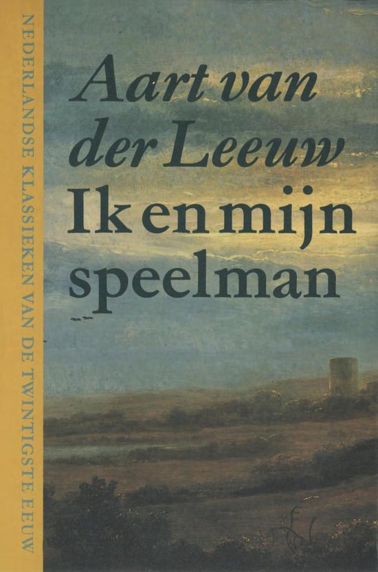 Nederlandse klassieken van de twintigste eeuw - Ik en mijn speelman