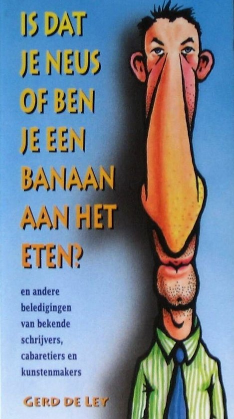 Is dat je neus of ben je een banaan aan het eten?