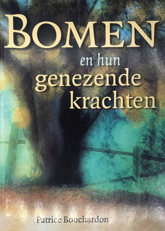 Bomen En Hun Genezende Krachten