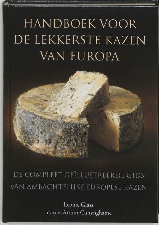 Handboek Voor De Lekkerste Kazen Van Europa