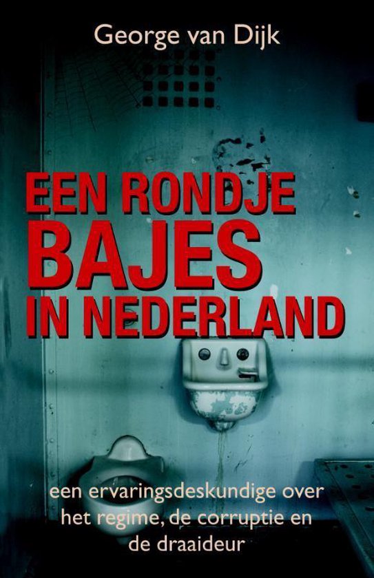 Een ronde bajes in Nederland