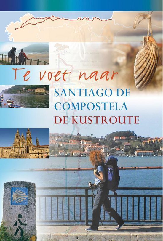 Te voet naar Santiago de Compostela - de kustroute