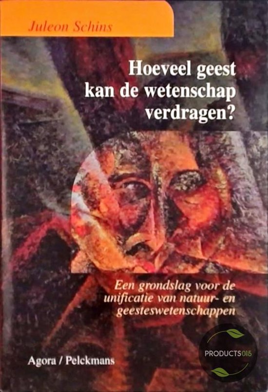 Hoeveel Geest Kan Wetenschap Verdragen