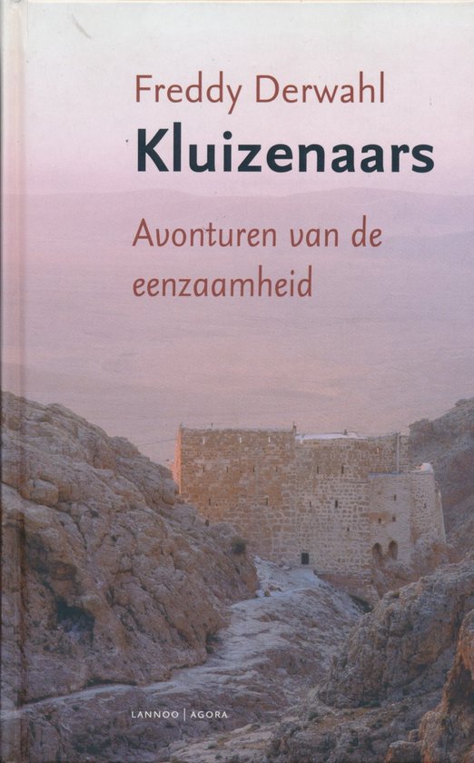 Kluizenaars: avonturen van de eenzaamheid