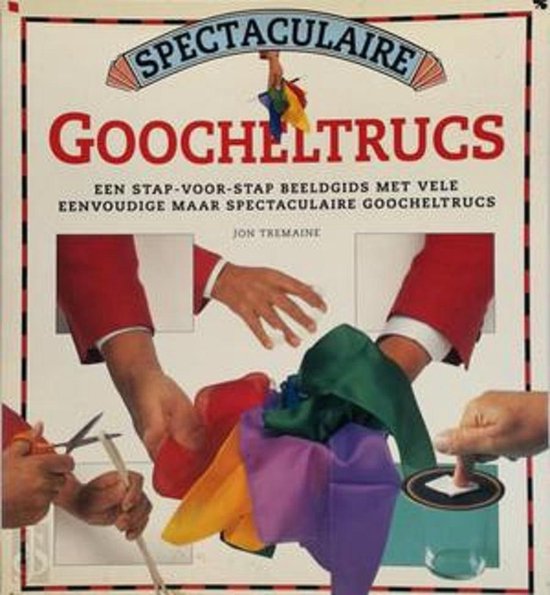 Spectaculaire goocheltrucs