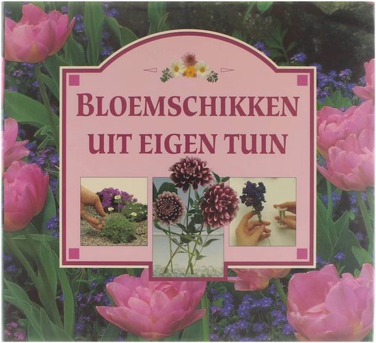 BLOEMSCHIKKEN UIT EIGEN TUIN