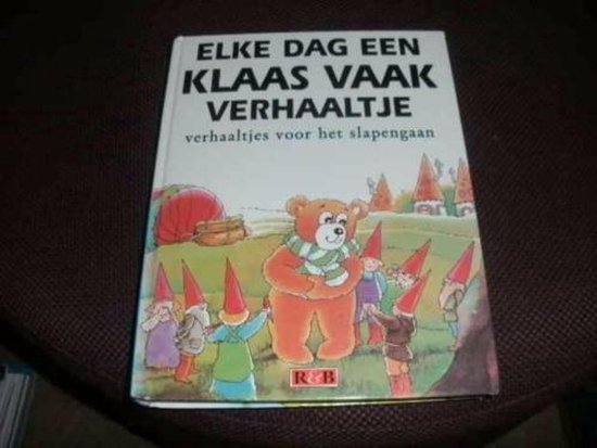 Elke dag een Klaas Vaak verhaaltje: verhaaltjes voor het slapengaan