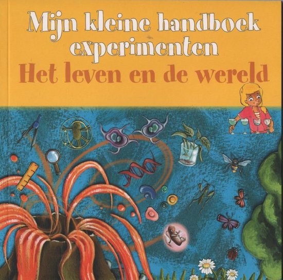 Mijn kleine handboek experimenten Het leven en de wereld