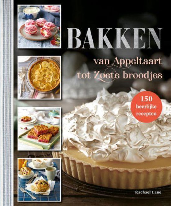 Bakken, van appeltaart tot zoete broodjes