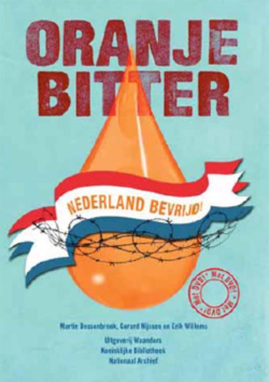 Oranje bitter, Nederland bevrijd! + DVD