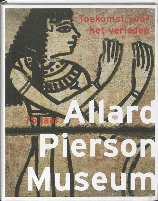 Allard Pierson Museum 75 jaar