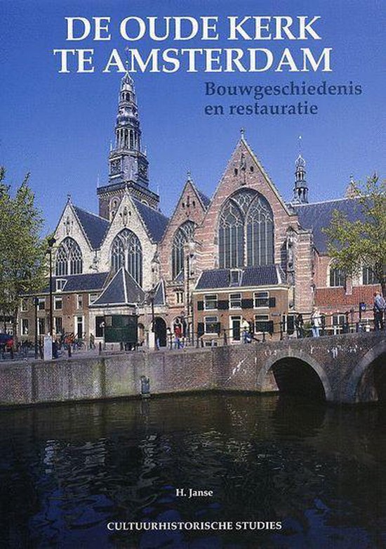 De Oude Kerk Te Amsterdam