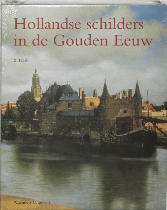 Hollandse schilders in de Gouden Eeuw