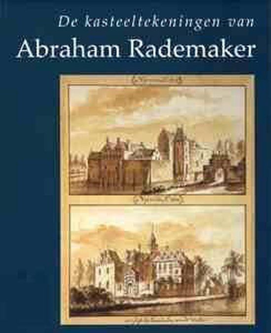 Kasteeltekeningen van Abraham Rademaker