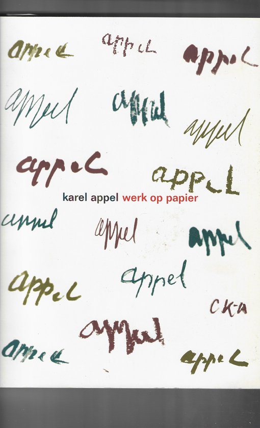 Karel Appel : werk op papier