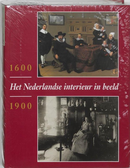 Het Nederlandse interieur in beeld 1600-1900