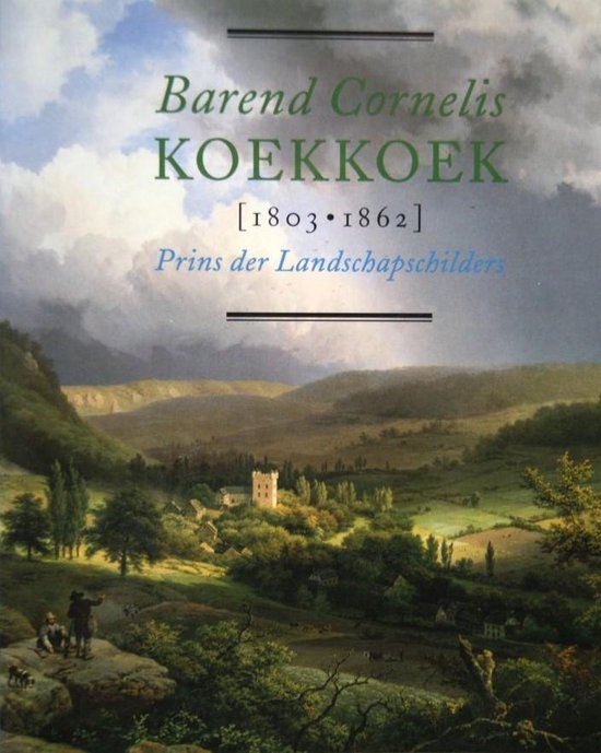 Barend Cornelis Koekkoek 1803-1862