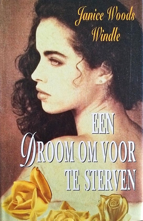 Een droom om voor te sterven - Janice Woods Windle