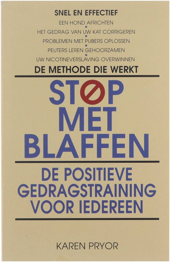 Stop met blaffen : de nieuwe kunst van onderrichten en trainen