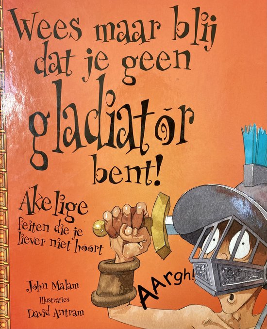 Wees Maar Blij Dat Je Geen Gladiator Ben