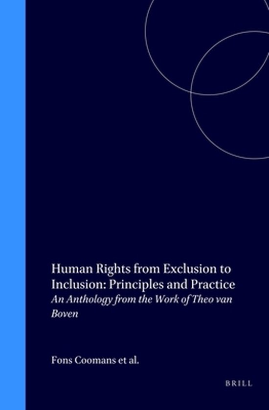 Human Rights from Exclusion to Inclusion: Principles and Practice: An Anthology from the Work of Theo Van Boven