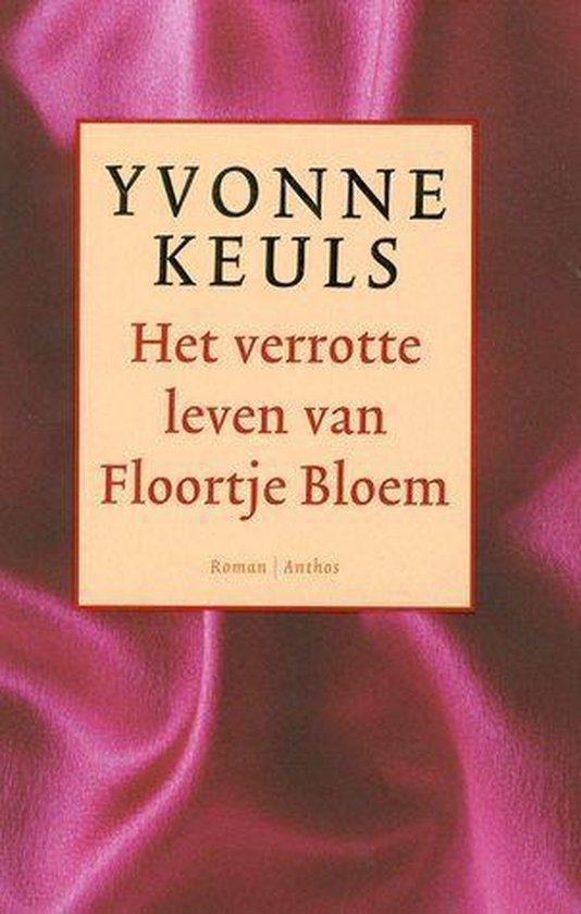 Het Verrotte Leven Van Floortje Bloem