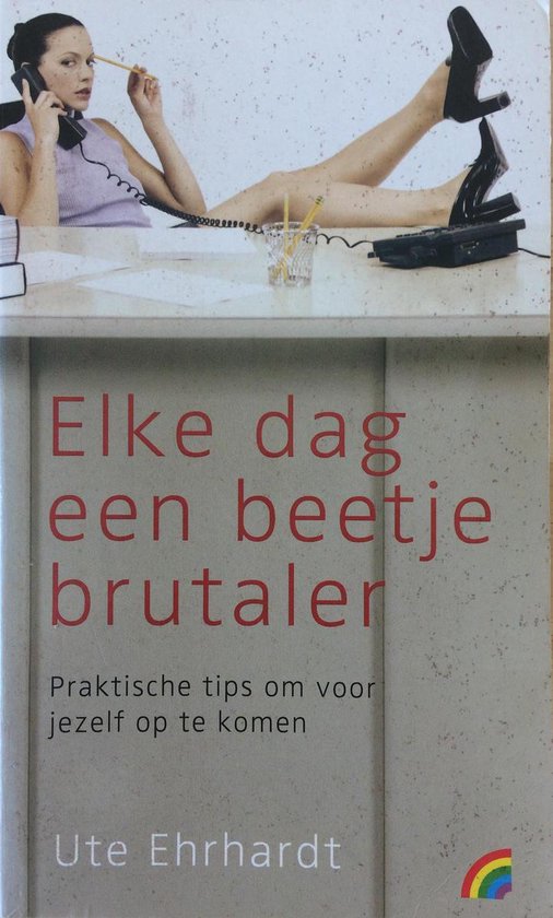 Elke Dag Een Beetje Brutaler