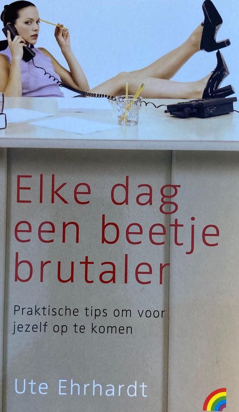 Elke Dag Een Beetje Brutaler