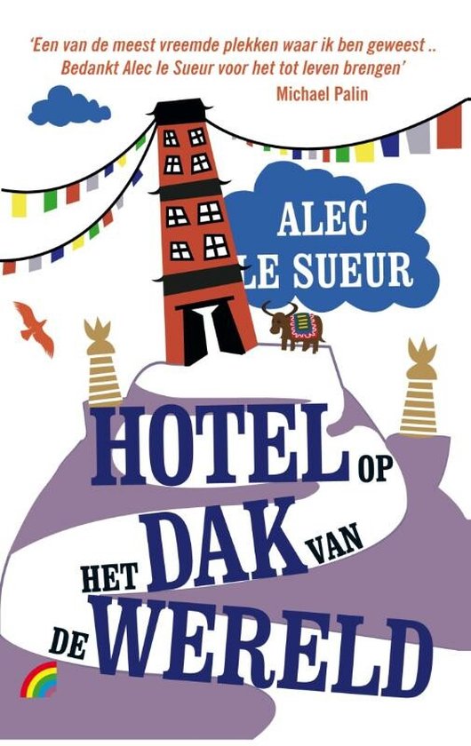 Een hotel op het dak van de wereld