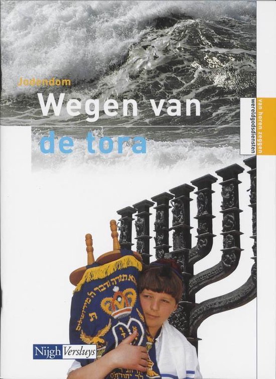 Van horen zeggen - Jodendom - Wegen van de tora