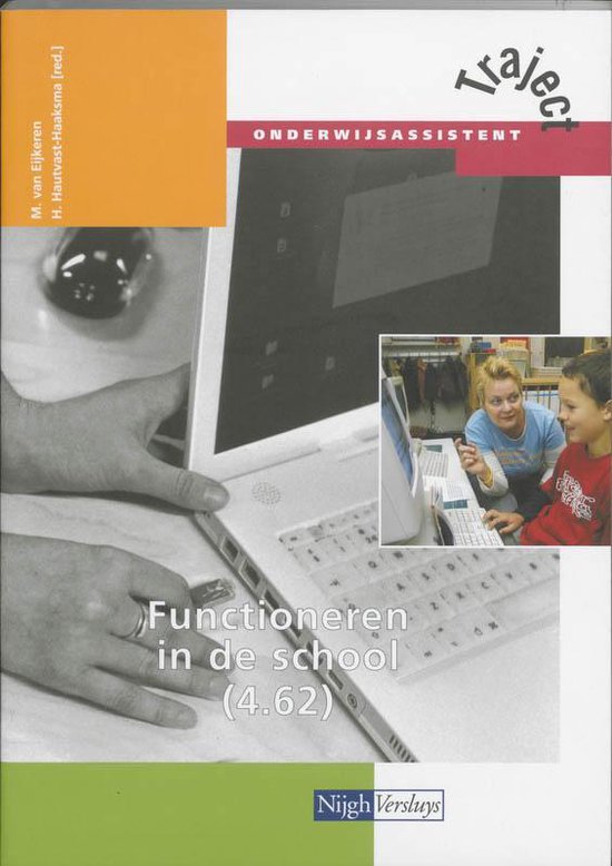 Traject Onderwijsassistent - Functioneren in de school 4.62 Leerboek