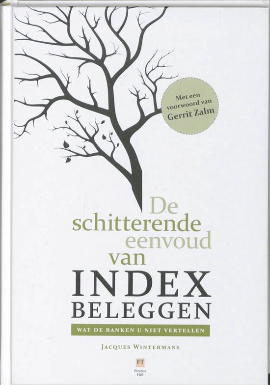 De Schitterende Eenvoud Van Indexbeleggen