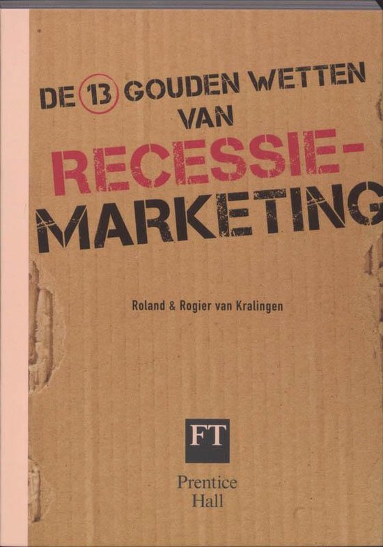 De 13 Gouden Wetten Van Recessiemarketing