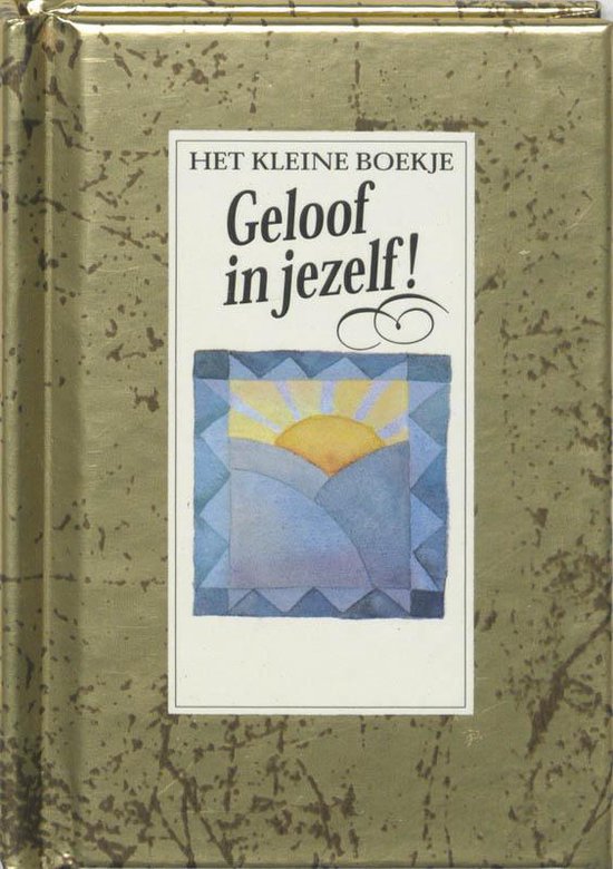 Het Kleine Boekje / Geloof In Jezelf !