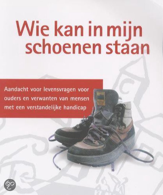 Wie kan in mijn schoenen staan