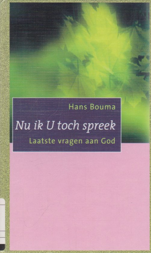 Nu ik u toch spreek