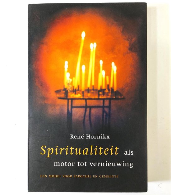 Spiritualiteit Als Motor Tot Vernieuwing