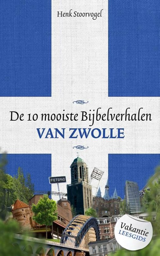 De 10 Mooiste Bijbelverhalen Van Zwolle