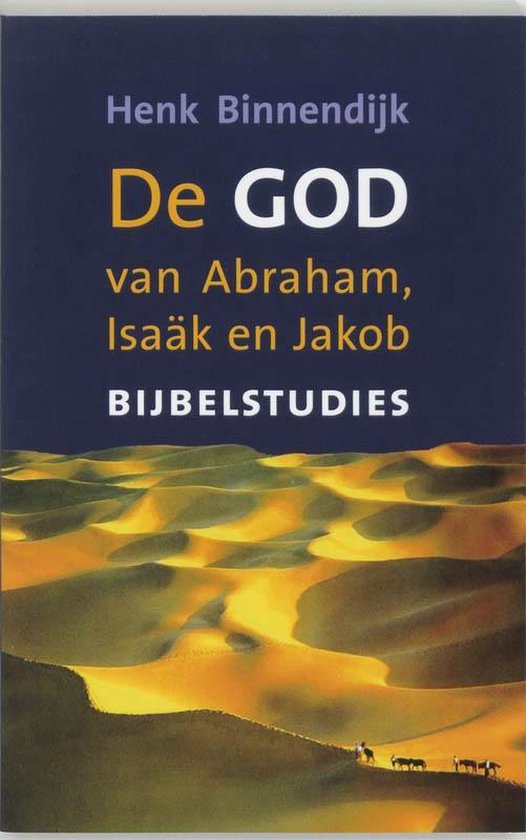 De God van Abraham, Isaak en Jakob