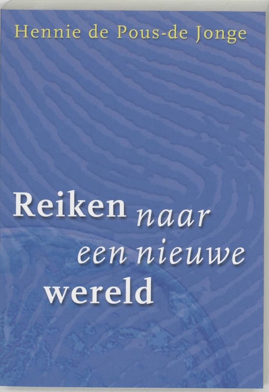 Reiken Naar Een Nieuwe Wereld