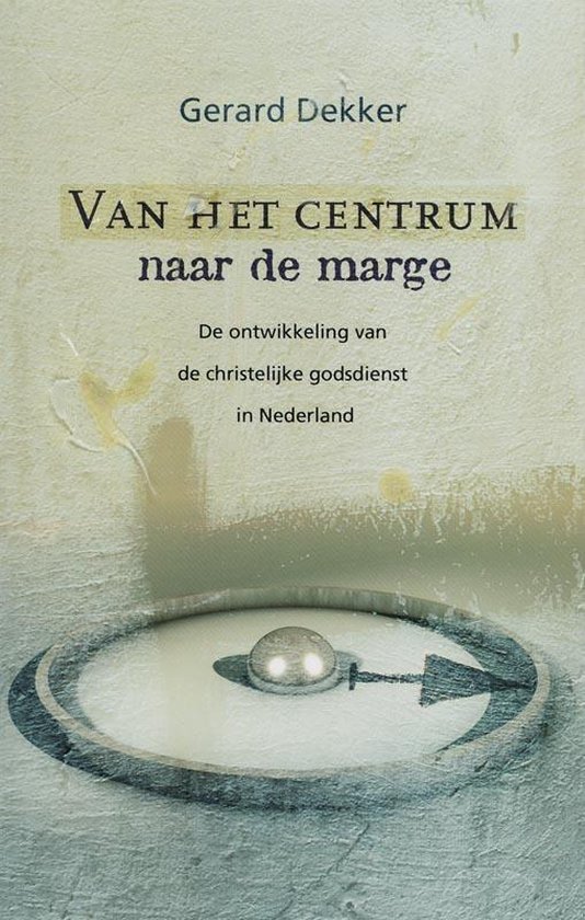 Van Het Centrum Naar De Marge