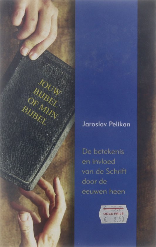 Jouw Bijbel Of Mijn Bijbel