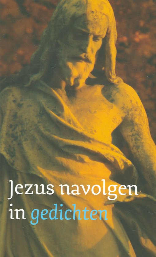 Jezus Navolgen In Gedichten