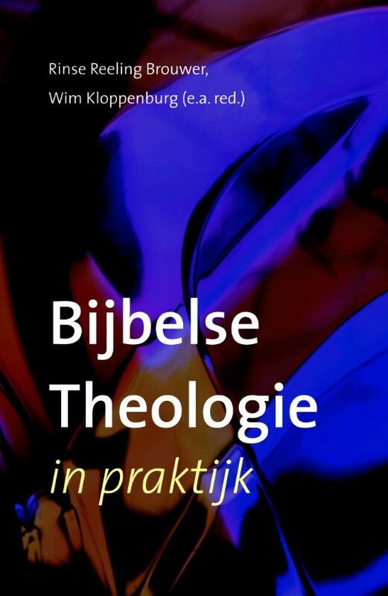 Bijbelse Theologie In De Praktijk