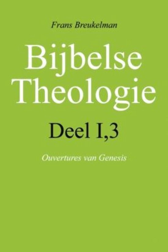 Bijbelse theologie / I,3 Ouvertures van Genesis