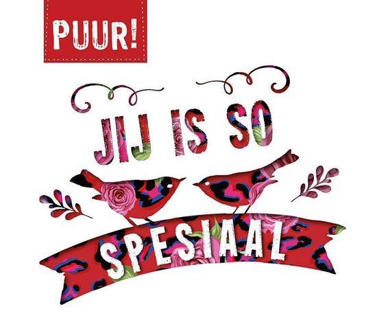 Puur!  -   Jy es so spesiaal