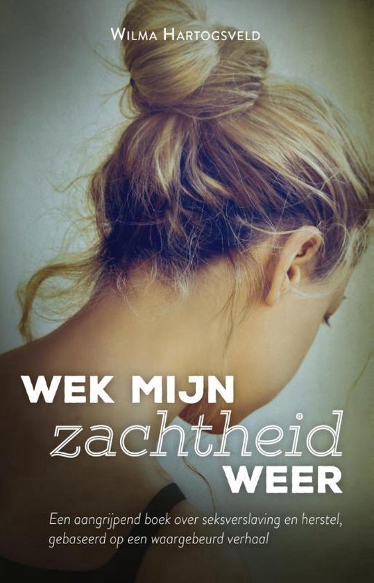 Wek mijn zachtheid weer