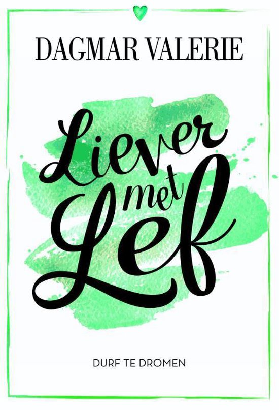 Liever met lef