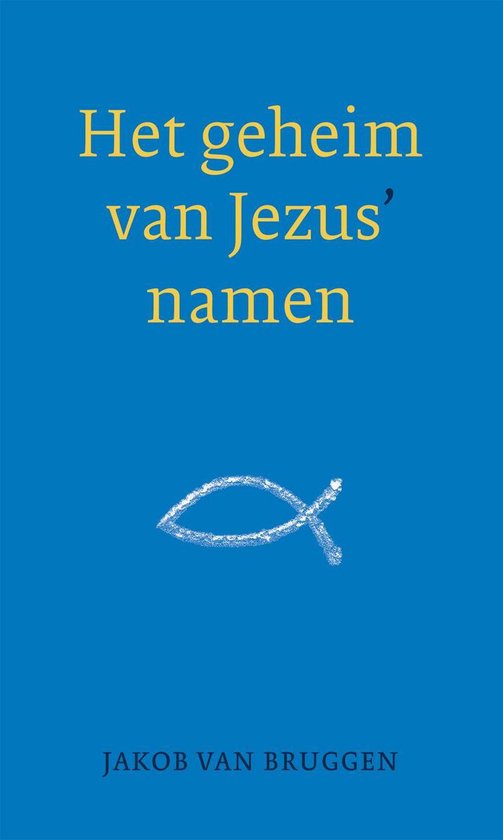 Het geheim van Jezus' namen