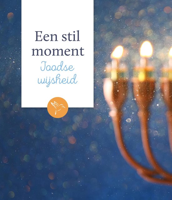 Een stil moment  -   Joodse wijsheid